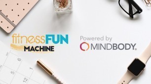 'Fitness Fun Machine Powered By MindBody'