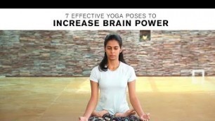 '7 Effective Yoga Poses To Increase Brain Power'