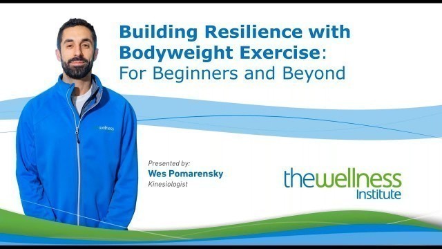 'Building Resilience with Bodyweight Exercise  For Beginners and Beyond'