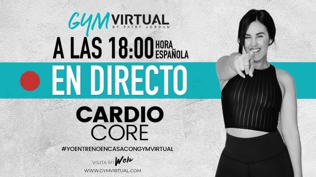 'DIRECTO - RUTINA COMPLETA DE CORE CARDIO - TONIFICA TU ABDOMEN'