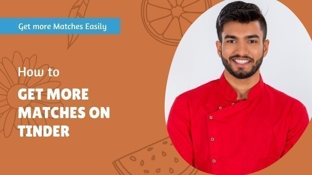 'How To Get More Matches On Tinder | Ankit Pal Fitness'