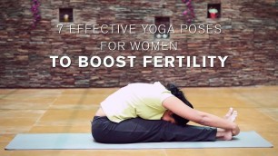 '7 Effective Yoga Poses for Women to Boost Fertility'