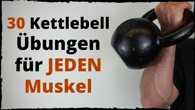 '30 Kettlebell Übungen für JEDEN Muskel | Ganzkörpertraining für Anfänger und Fortgeschrittene'