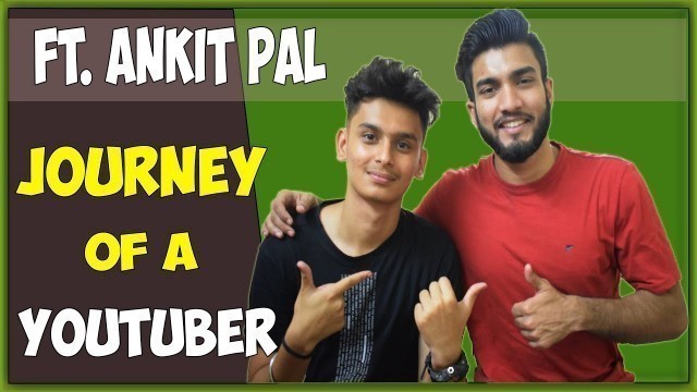 'Journey Of a Youtuber ft. Ankit Pal Fitness | Interview Part 1'