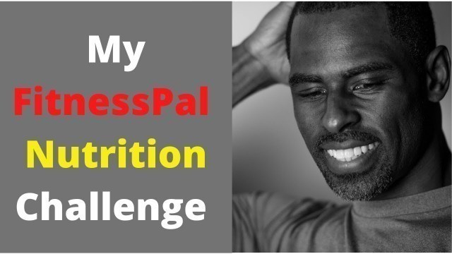 'My Fitness Pal Nutrition Challenge during #Lockdown'