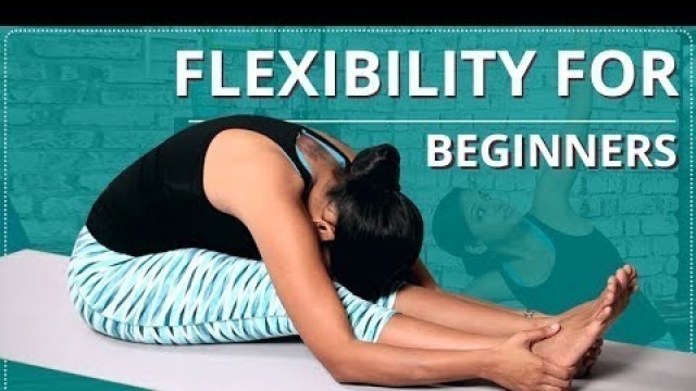 'STRETCHES FOR FLEXIBILITY | Flexibility For Beginners | Beginners Yoga | Easy Yoga Workout'