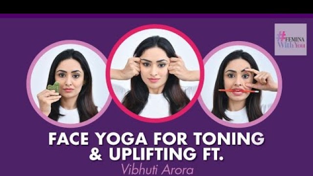 'Face Yoga Exercises | Face Exercises For Wrinkles, Uplifting & Sagging Cheek - Part 1 #FeminaWithYou'