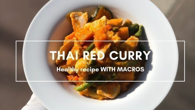 'Macro Friendly Thai Red Curry | Easy & Delicious | My Fitness Pal'