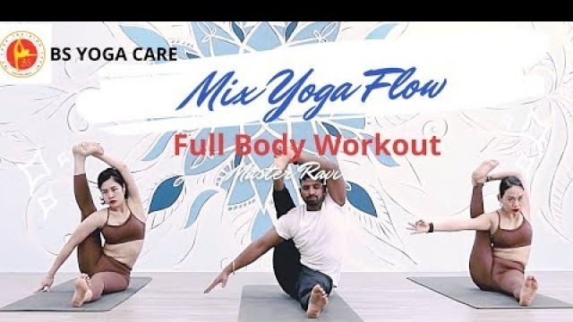 '1 hour | Mix Yoga Exercises |  full body workout |  2021 | BS Yoga Care | Master Ravi |  HD |  4k'