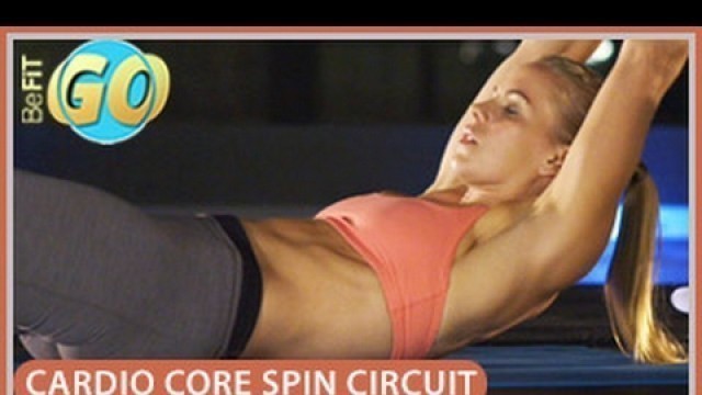 'Cardio Core Spin Circuit Workout: BeFiT GO- 15 Mins'