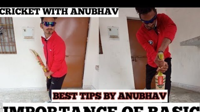 'IMPORTANCE OF BASIC IN CRICKET | HOW TO DEFENCE? | CRICKET TIPS BY ANUBHAV | CRICKET TIPS'