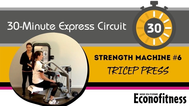 'Strength Machine #6 | Tricep Press | 30-MINUTE EXPRESS CIRCUIT | Éconofitness'