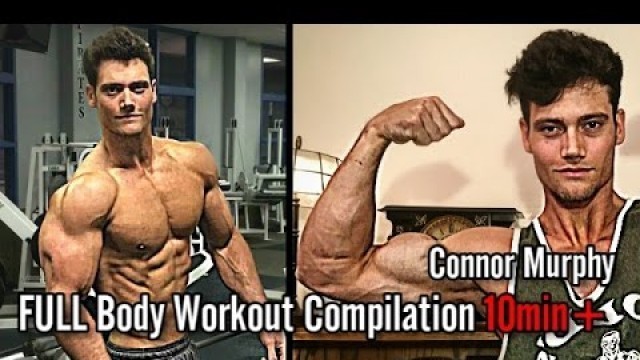 'Connor Murphy FULL Body Workout Compilation - Chest,Back,Abs,Legs Exercises | Fitness Motivation'