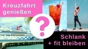 'Kreuzfahrt ESSEN genießen und dabei schlank und fit bleiben!'