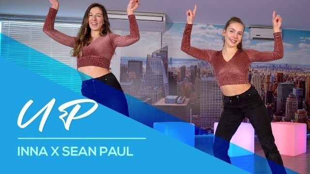 'UP - INNA x Sean Paul - Easy fitness Dance Video - Baile - Choreography - Coreo'