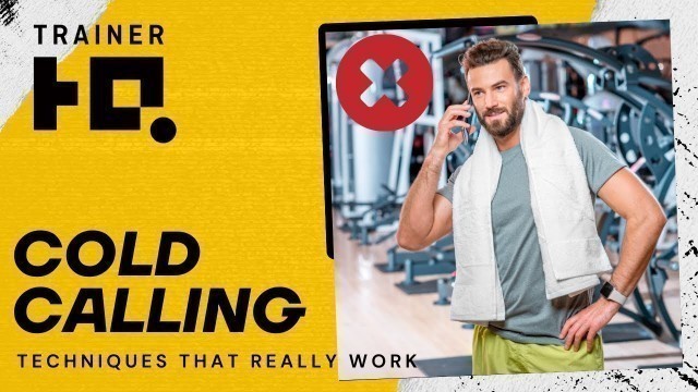 'Cold Calling Techniques That Really Work - Fitness Marketing'