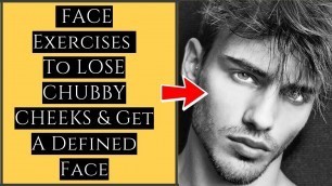 '8 Best Face Exercises To LOSE CHUBBY CHEEKS Men (Get A Defined Face) | Exercises To Get TIGHTEN CHIN'