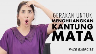 'Cara Menghilangkan Kantung Mata dengan Gerakan - Gerakan Ini'