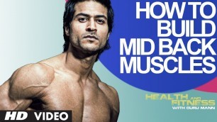 'How To Build Mid Back Muscles | Health and Fitness Tips | Guru Mann | WorkoutTips'