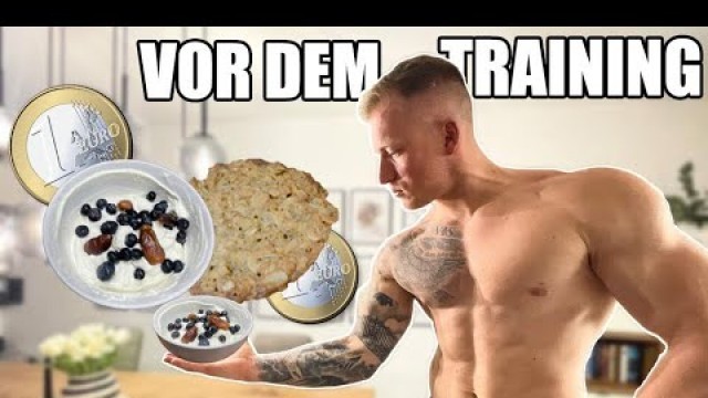 'DAS solltest du vor dem Training essen! Perfekte Pre Workout Meals + Erklärung'