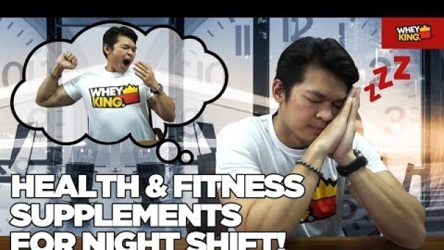 'HEALTH AND FITNESS SUPPLEMENTS FOR NIGHT SHIFT PEOPLE! FITNESS TIPS PHILIPPINES'