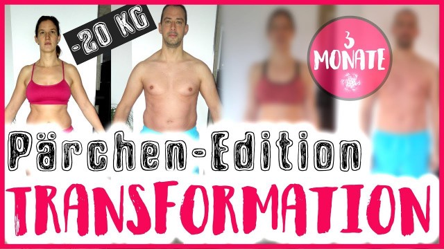 'Pärchen Transformation - 20 KG abgenommen - 3 Monate Fitness & gesundes Essen - inkl. Bilder'