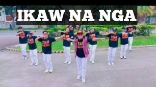 'IKAW NA NGA | OPM | REMIX | ft.Willie Revillame | DANCE FITNESS BY TEAM BAKLOSH'