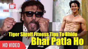 'Bhidu Palta Ho, Body Bana, Fit Re | Tiger Shroff Fitness Tips To His Dad Jackie Shroff'